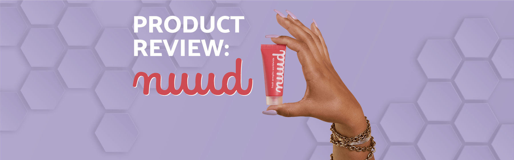 PRODUCT REVIEW - NUUD
