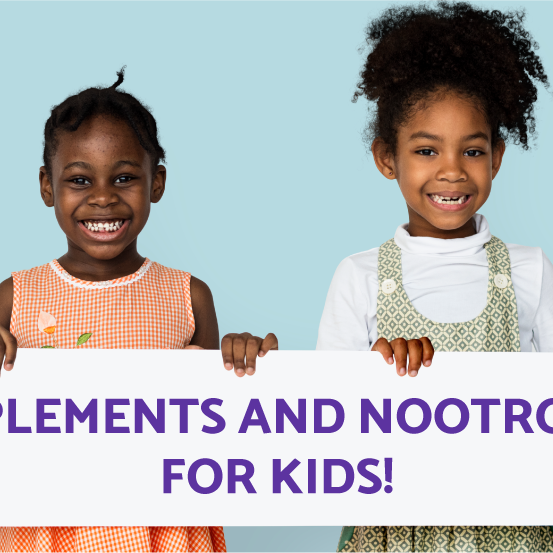 Supplements & Nootropics For Kids