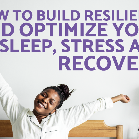 Optimize Sleep, Stress and Recovery
